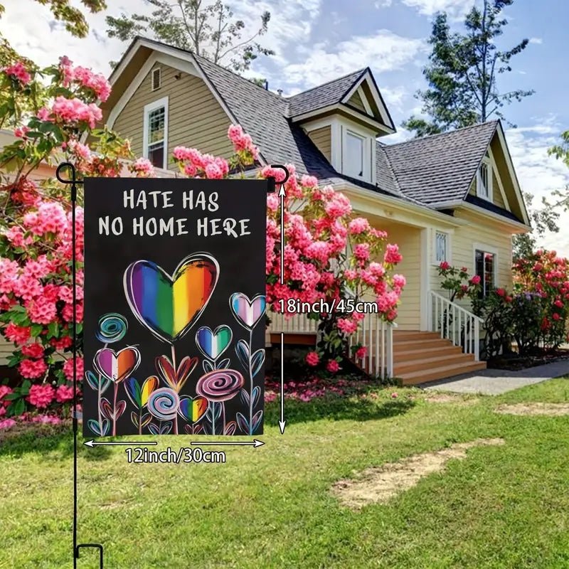 Hate Has No Home Here Pride Garden Flag - PrideBooth