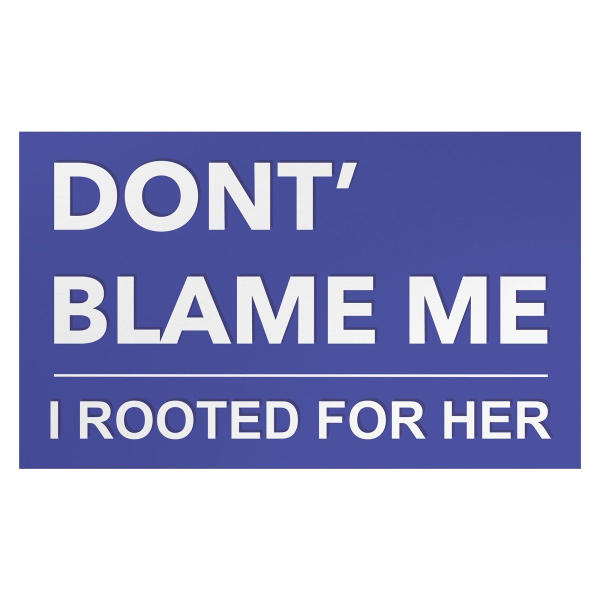 I Rooted For Her - Magnet - PrideBooth