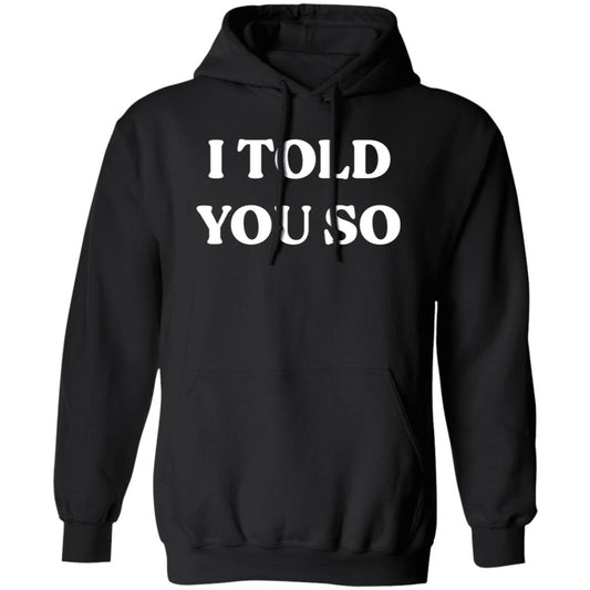 I Told You So - T Shirt & Hoodie - PrideBooth