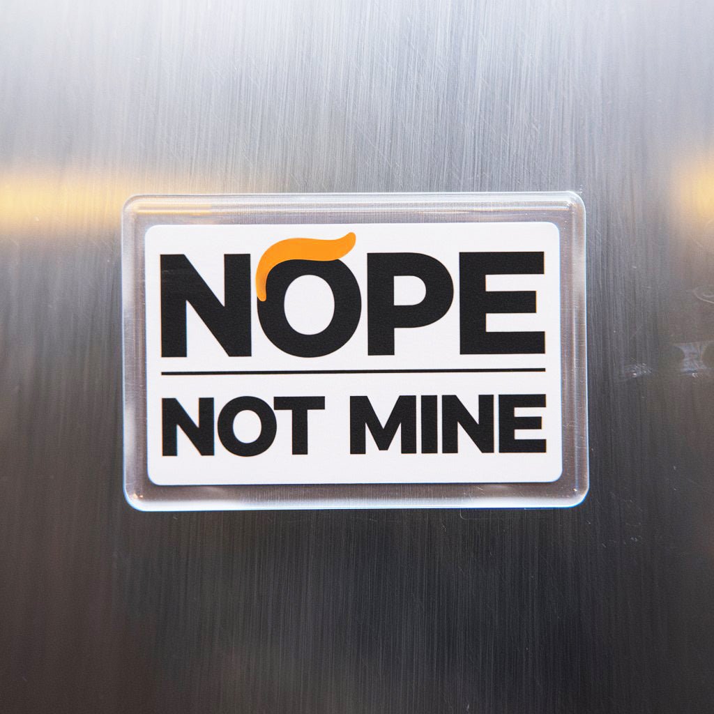 Nope Not Mine Acrylic Pin - PrideBooth