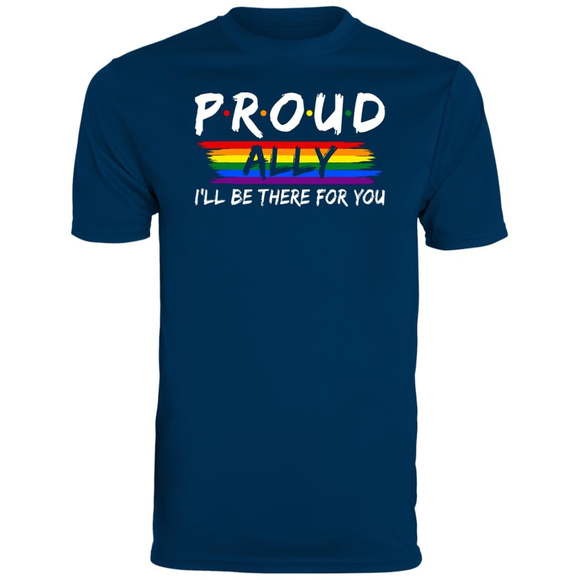 Proud Ally I'll Be There For You Shirt, Hoodie - PrideBooth