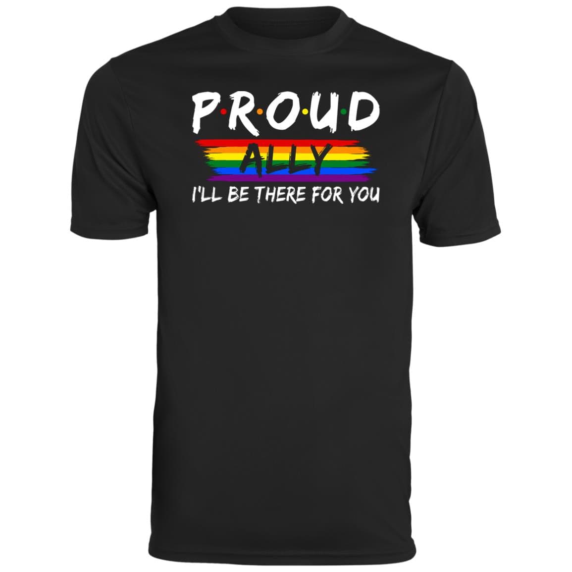 Proud Ally I'll Be There For You Shirt, Hoodie - PrideBooth