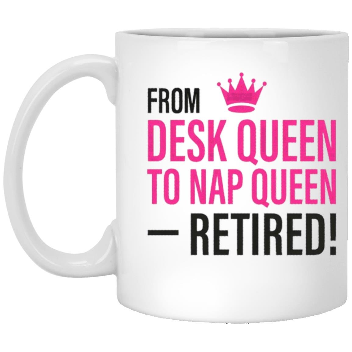 Secretary Retirement Gifts for Women | Vivid 11oz Coffee Mug | From Desk Queen to Nap Queen 11 Oz - PrideBooth