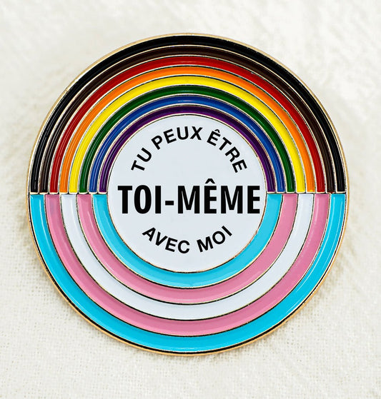 Tu peux être toi-même avec moi - broche en émail - PrideBooth