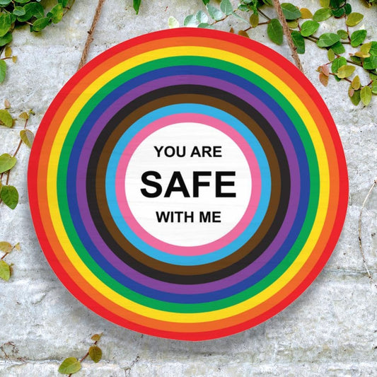 You are safe with me - Wooden Sign - PrideBooth