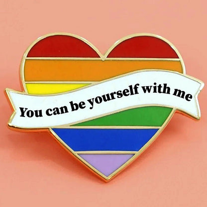 You can be yourself with me - Inclusive Enamel Pin - PrideBooth