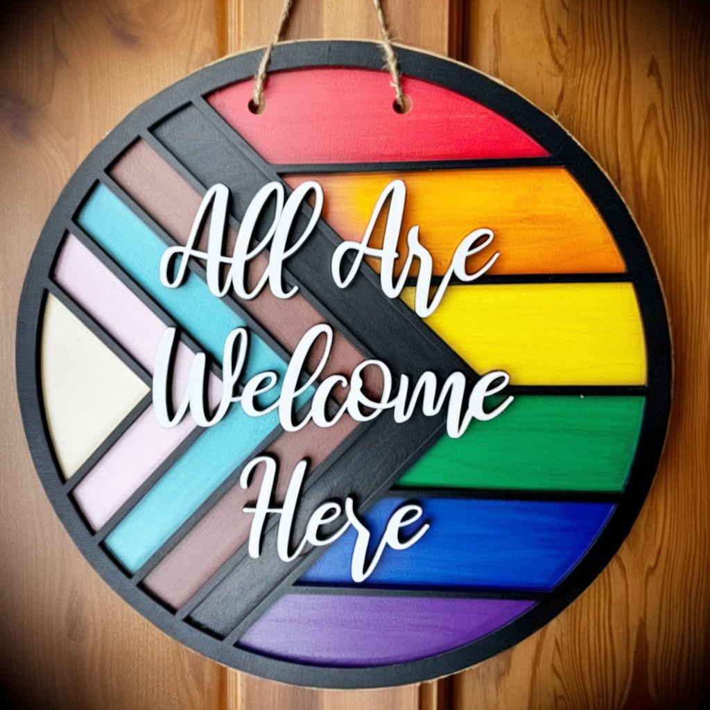 All Are Welcome Here Wooden Door Sign - PrideBooth