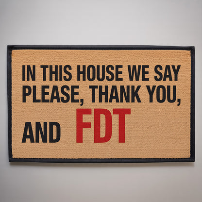 In this house we say - Door Mat