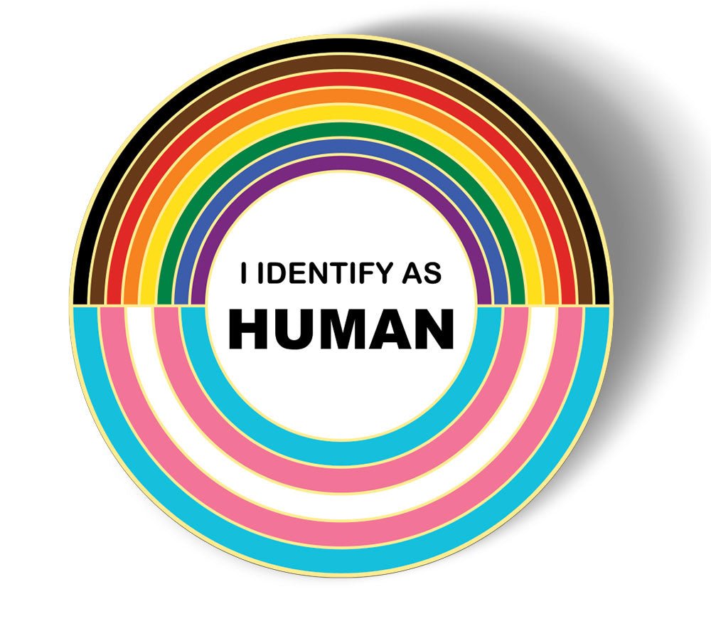 I Identify As HUMAN - Meaningful Pin - OLD - PrideBooth