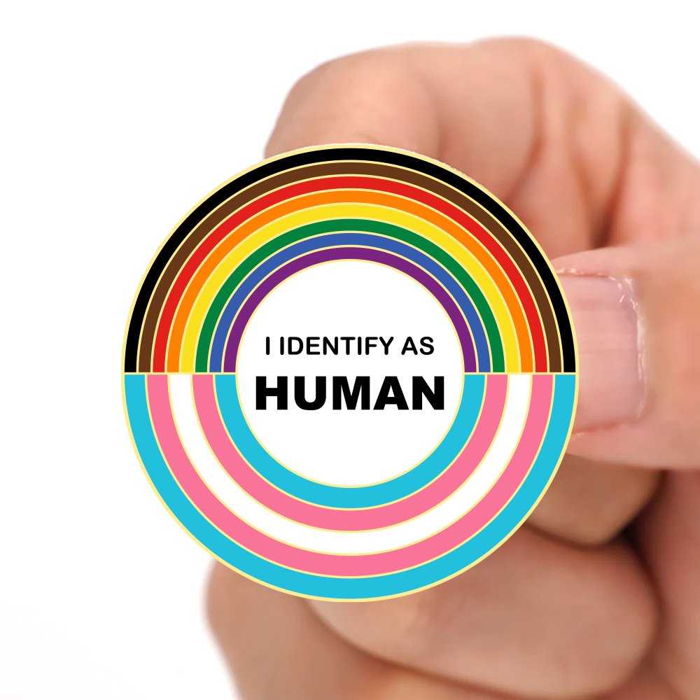 I Identify As HUMAN - Meaningful Pin - OLD - PrideBooth