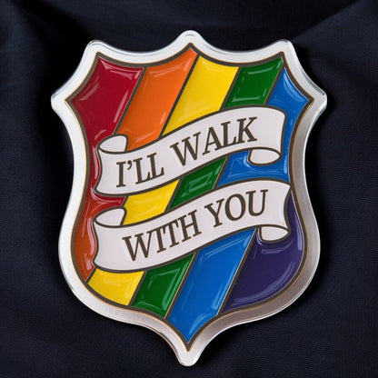 I'll Walk With You Shield Acrylic Pin - PrideBooth